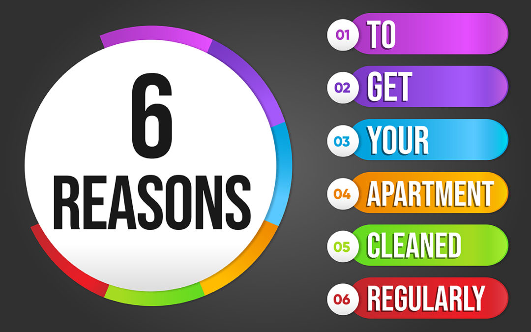 6 Reasons to Get Your Apartment Cleaned Regularly (Number 3 is the bonus)