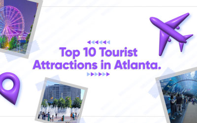 Top 10 Tourist Attractions in Atlanta, GA