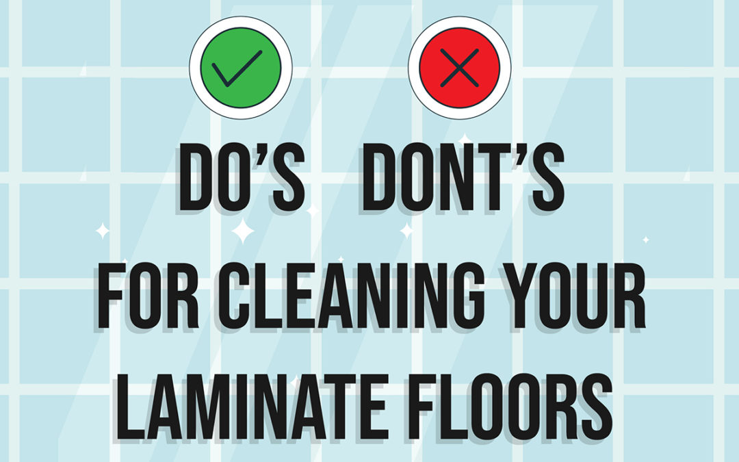 All the Dos And Don’ts For Cleaning Your Laminate Floors